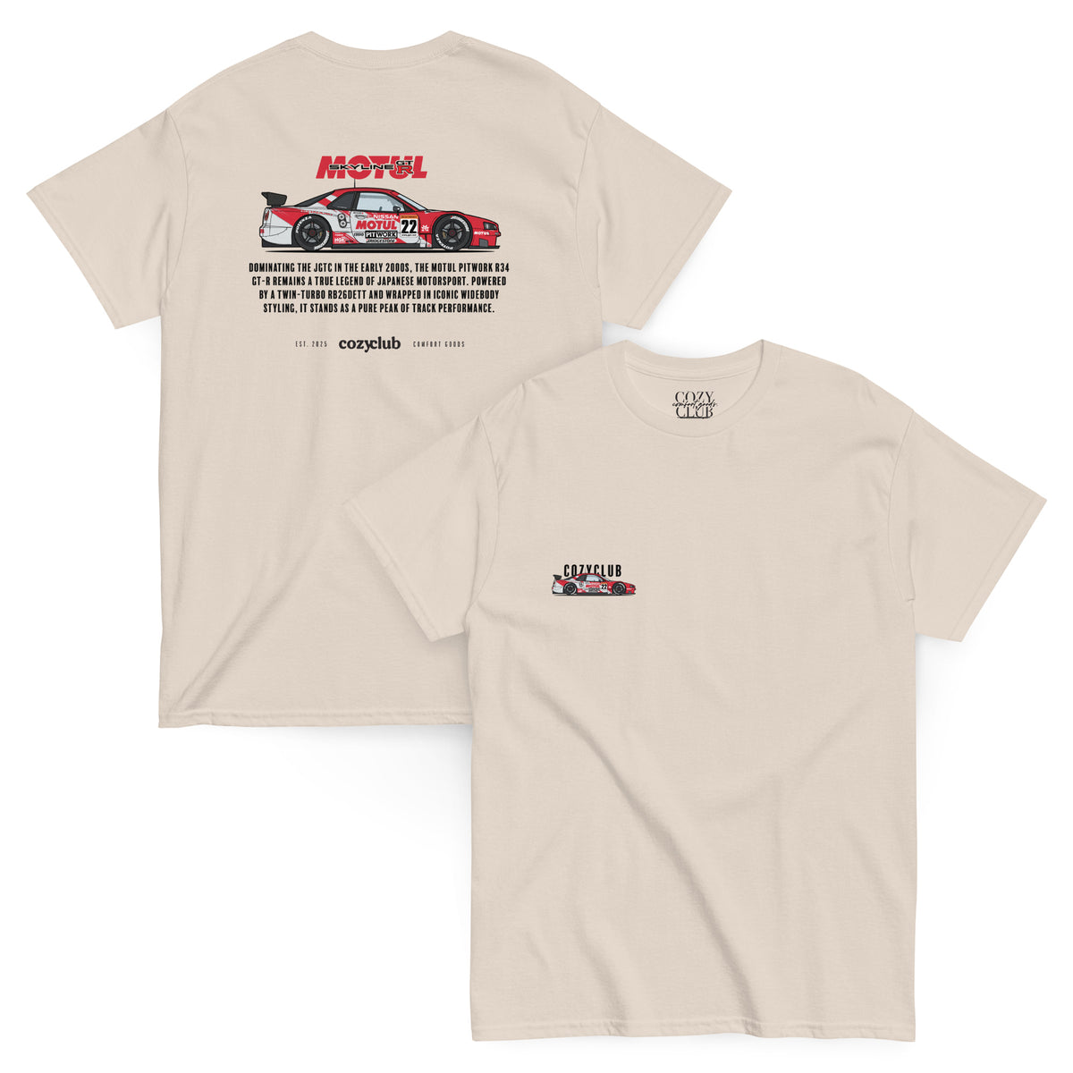 Back / Main Graphic Image:

Streetwear t-shirt featuring Motul Pitwork R34 GT-R JGTC GT500 race car vector line art on back with technical typography

Front Chest Detail / Pocket Logo:

Close up front chest logo on Motul Pitwork R34 GT-R racing graphic tee

Lifestyle / Model Shot:

Model wearing Motul Pitwork R34 GT-R vintage Japanese JGTC graphic t-shirt

Flat Lay / Folded View:

Folded t-shirt displaying Motul Pitwork R34 GT-R graphic print and Cozy Club brand neck tag