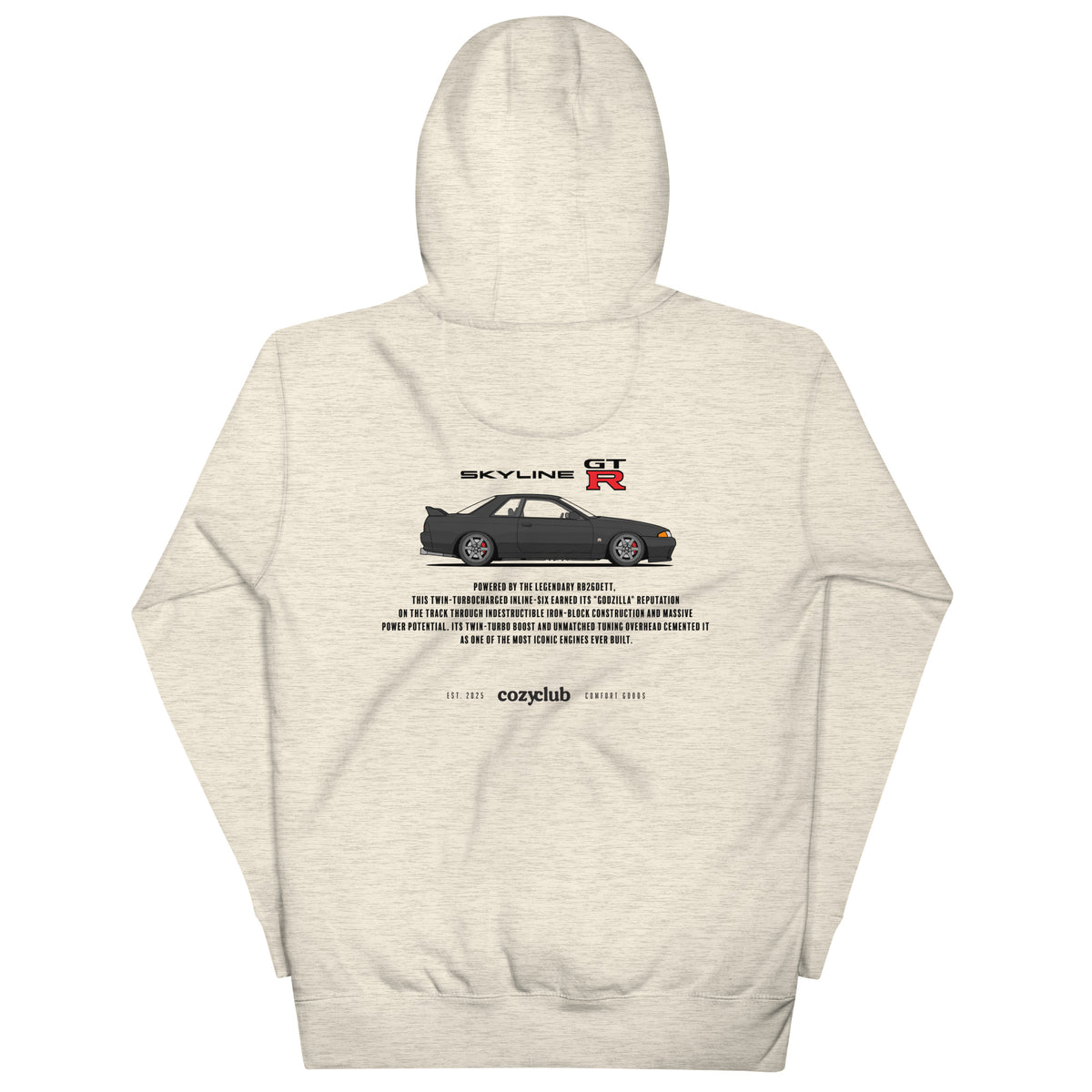 Back / Main Graphic Image:

Streetwear hoodie featuring Nissan Skyline R32 GT-R vector line art on back with RB26DETT Godzilla typography

Front Chest Detail / Pocket Logo:

Close up front chest logo on Nissan Skyline R32 GT-R Godzilla graphic hoodie

Lifestyle / Model Shot:

Model wearing Nissan Skyline R32 GT-R Godzilla vintage JDM graphic hoodie

Flat Lay / Folded View:

Folded hoodie displaying Nissan Skyline R32 GT-R graphic print and Cozy Club brand neck tag